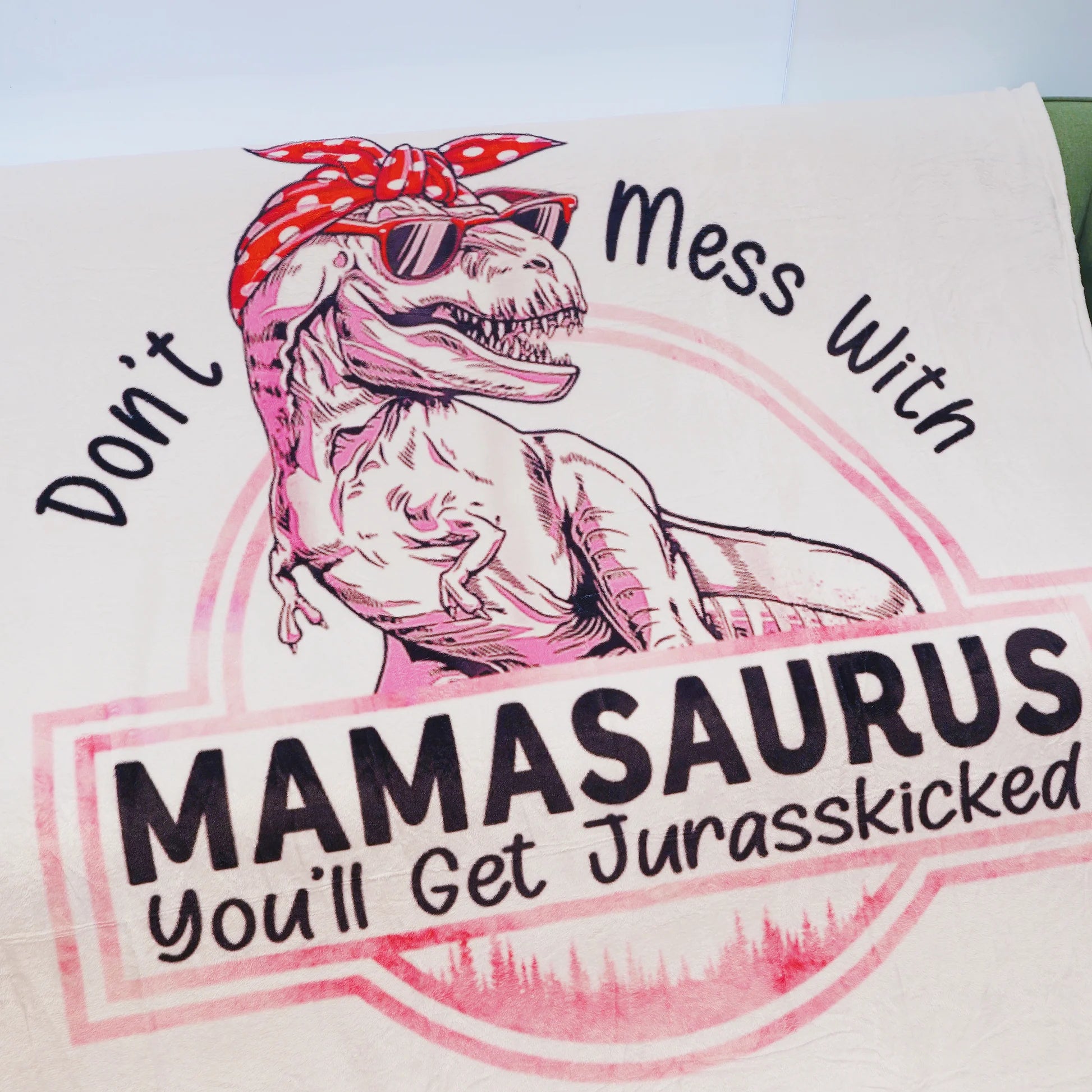 Don't Mess With Mamasaurus, You'll Get Jurasskicked - Personalized Blanket - Best Gift For Mother, Grandma