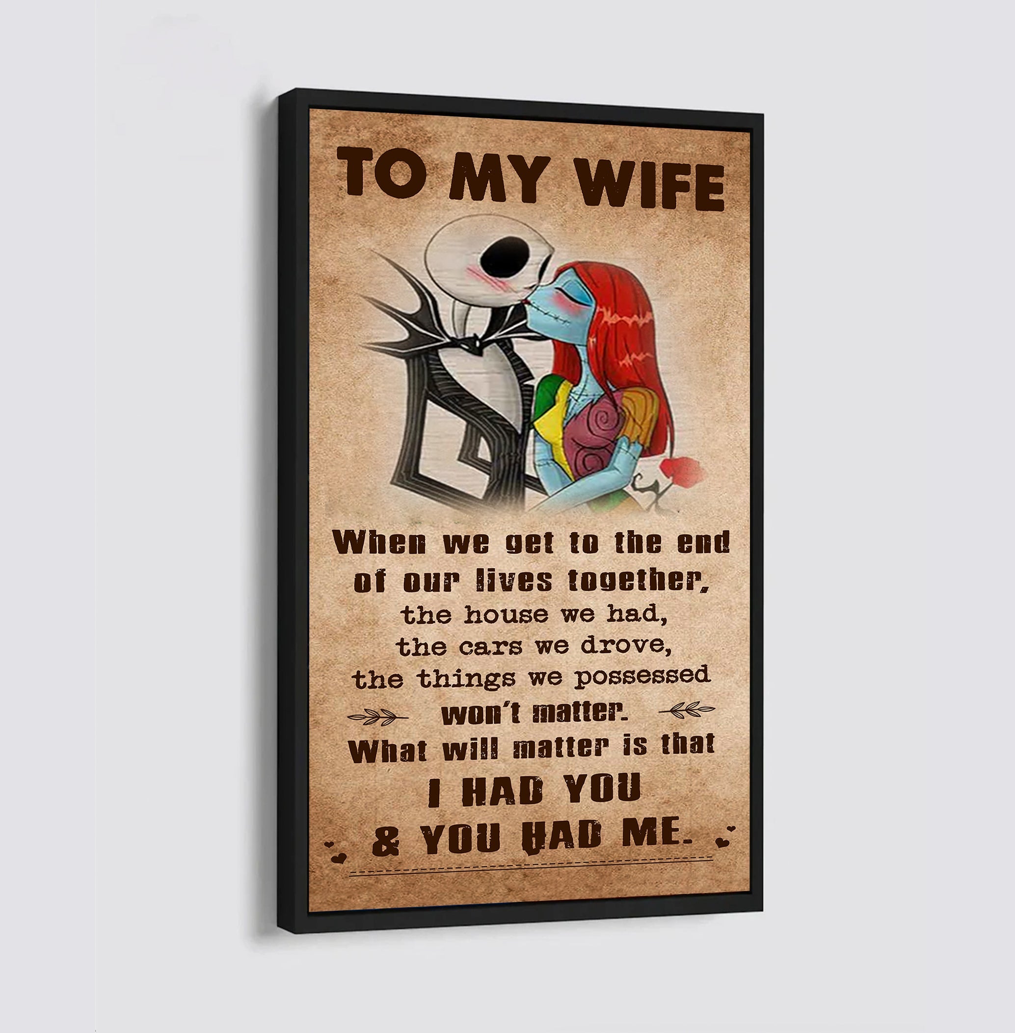 🎁TO MY WIFE-I HAD YOU AND YOU HAD ME-CANVAS POSTER(Buy 2 Get Free Shipping)