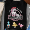 Don't Mess With Mamasaurus, You'll Get Jurasskicked - Custom T-Shirt/Hoodie For Mom