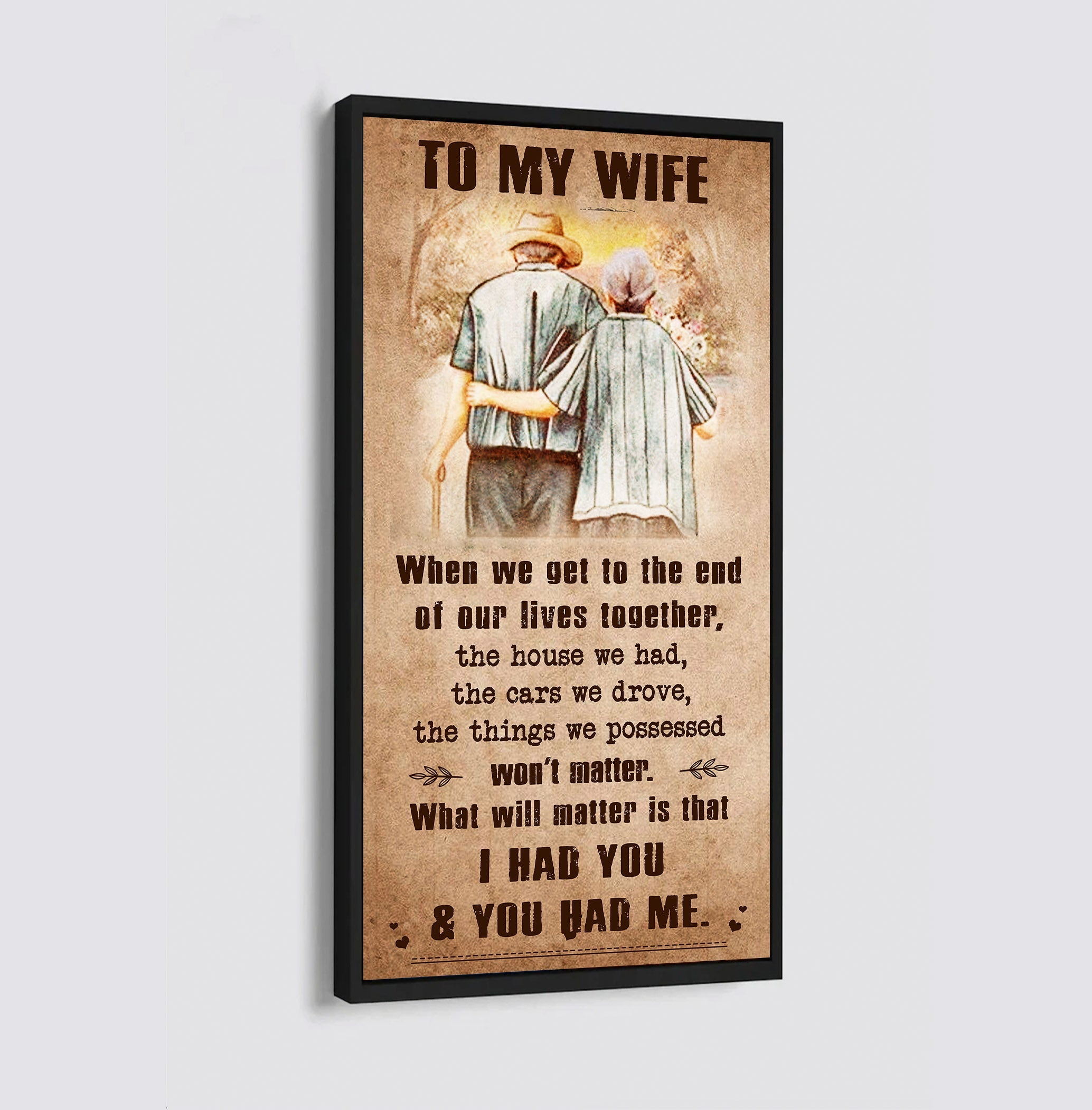 🎁TO MY WIFE-I HAD YOU AND YOU HAD ME-CANVAS POSTER(Buy 2 Get Free Shipping)