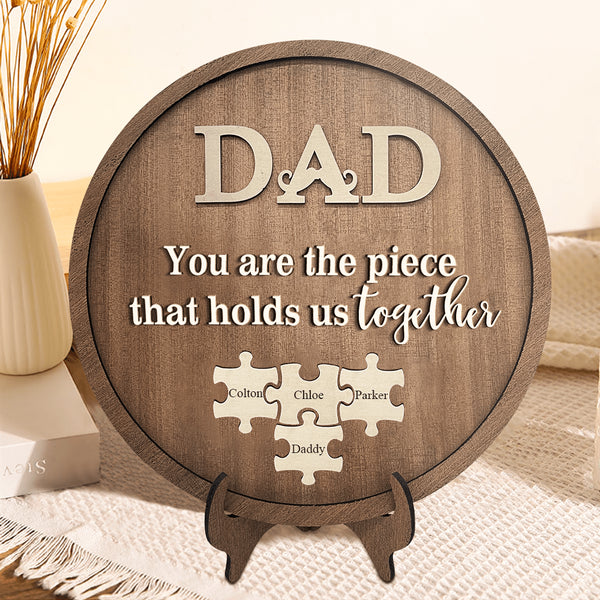 Custom Wooden Puzzle You Are The Piece That Holds Us Together Gift for Dad