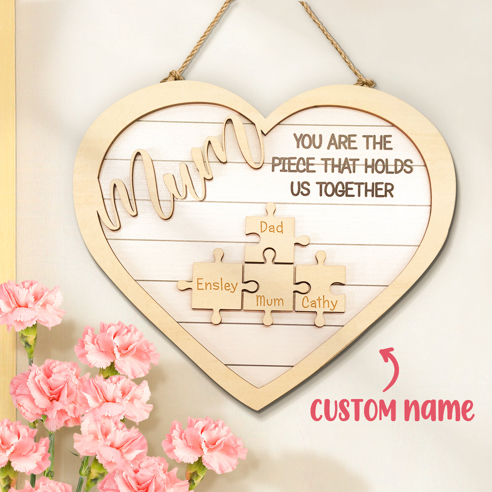 You Are The Piece That Holds Us Together Mom - Personalized Wooden Puzzle Sign