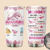 Don't Mess With Mamasaurus Pink Tropical - Personalized Tumbler